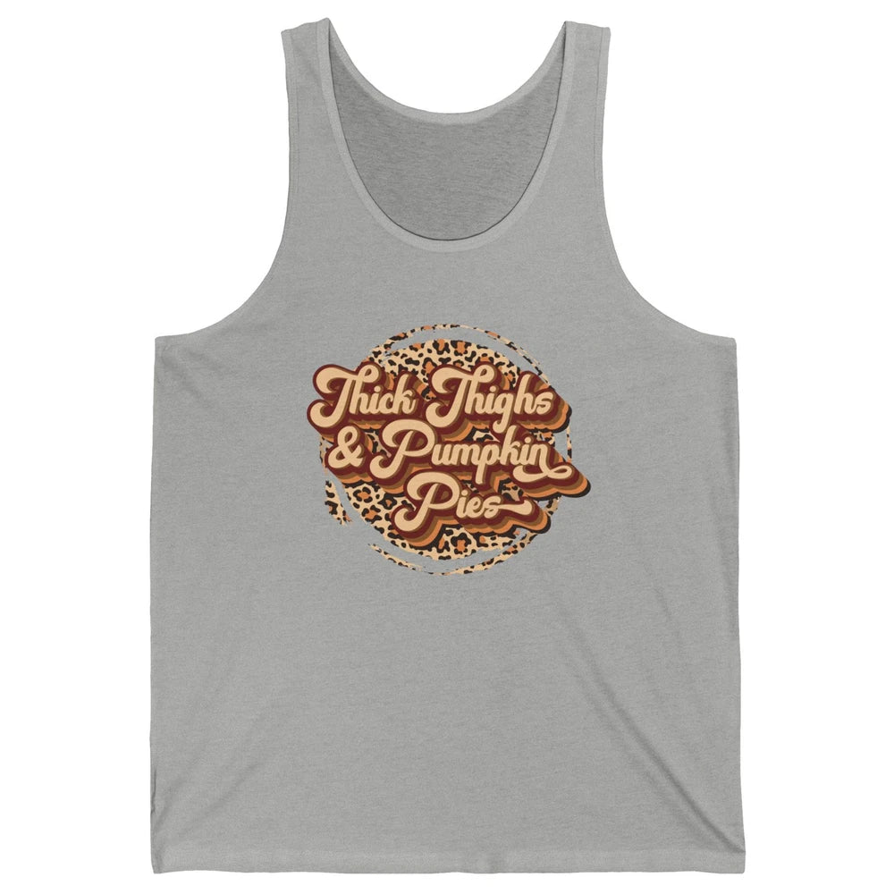 Leopard Thick Thighs and Pumpkin Pie Thanksgiving Halloween Unisex Jersey Tank