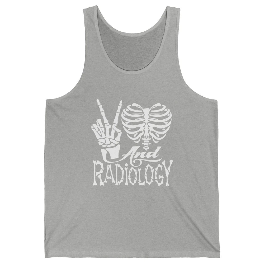 Peace Love X-Ray Radiology Tech Radiologist X-Ray Tech Life Unisex Jersey Tank