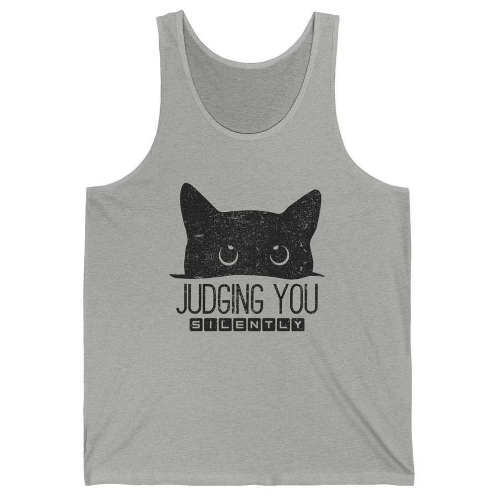 Funny Black Cat Judging You Silently Sarcastic Cat Mom Gift Unisex Jersey Tank