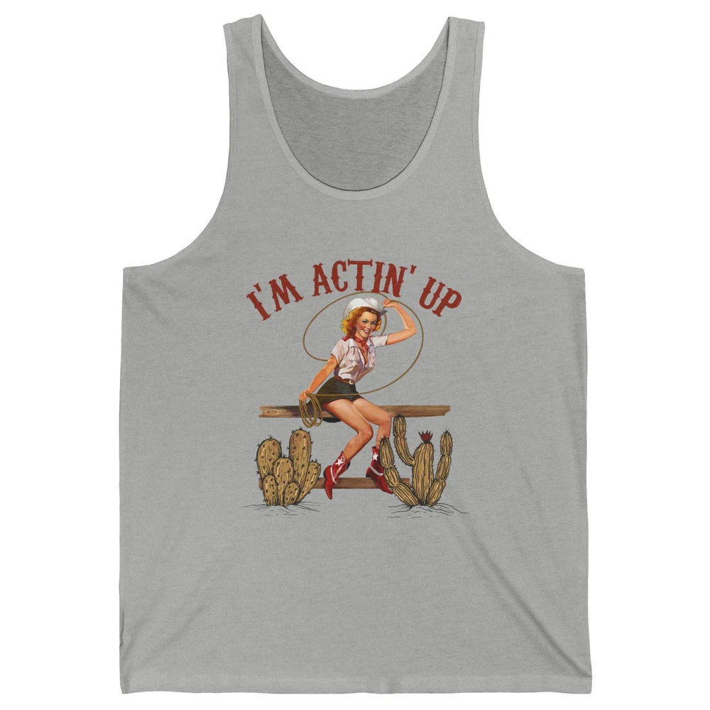 Retro Cowgirl Roping I'm Acting Up Western Country Cowboy Unisex Jersey Tank