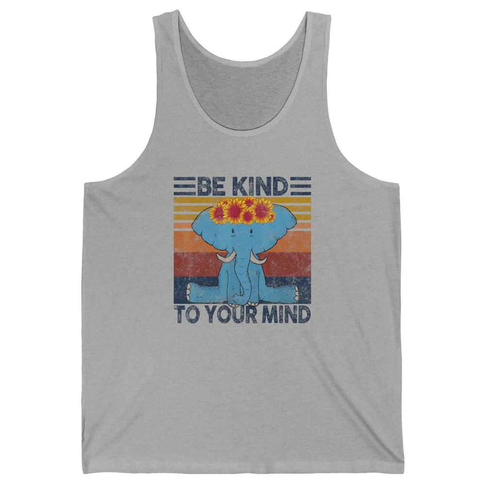Retro Be Kind To Your Mind Elephant Mental Health Awareness Unisex Jersey Tank