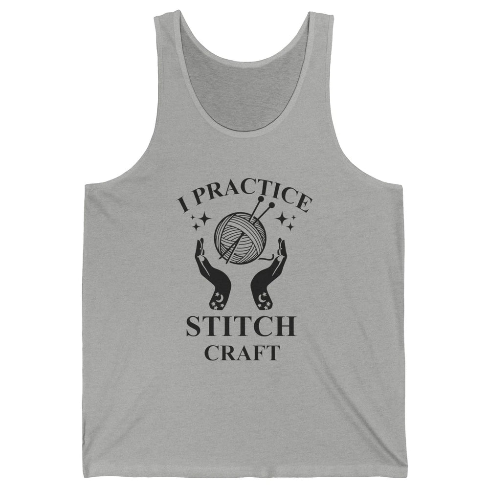Funny Knitting Stitching Yarn I Practice Stitch Craft Yarner Unisex Jersey Tank