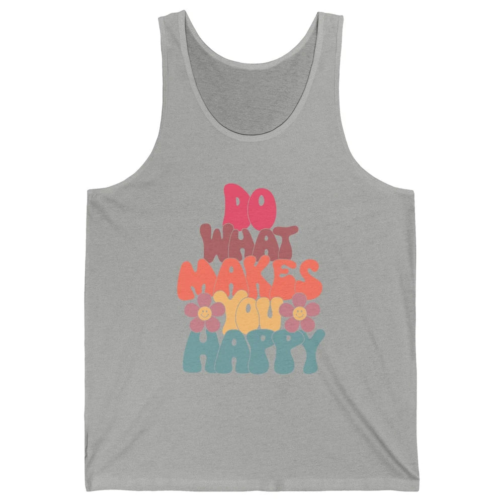 Retro Do What Makes You Happy Smiling Face Peace Lovers Unisex Jersey Tank