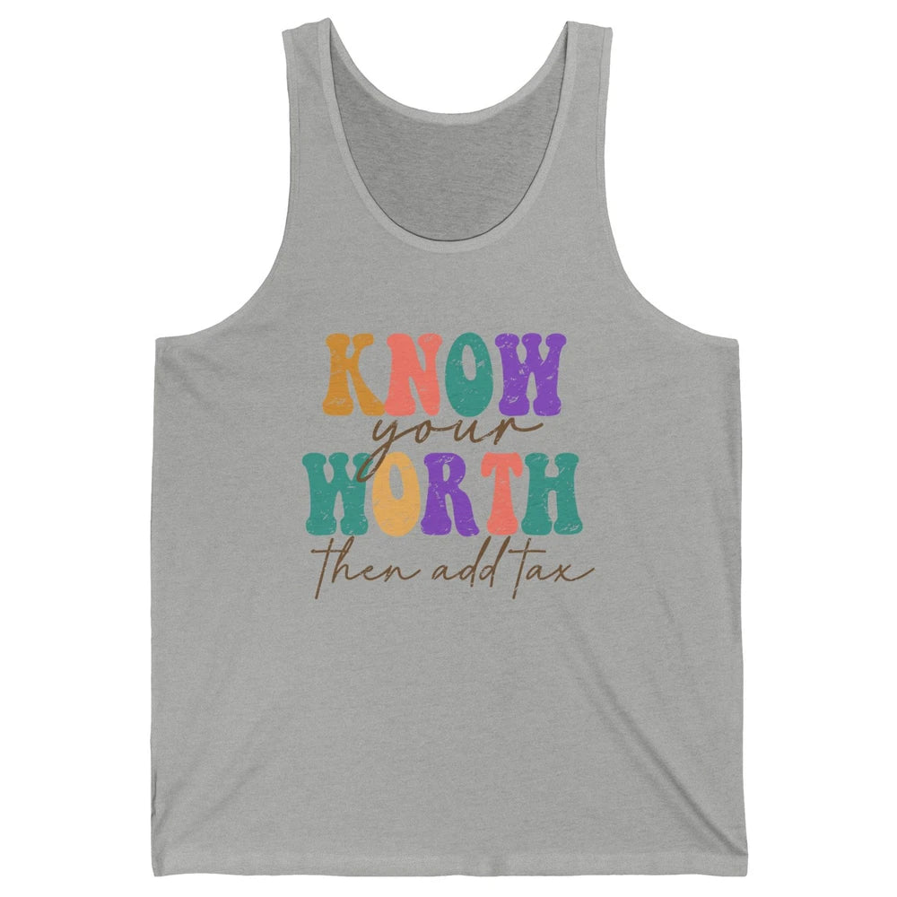Retro Groovy Know Your Worth Then Add Tax Positive Mind Unisex Jersey Tank