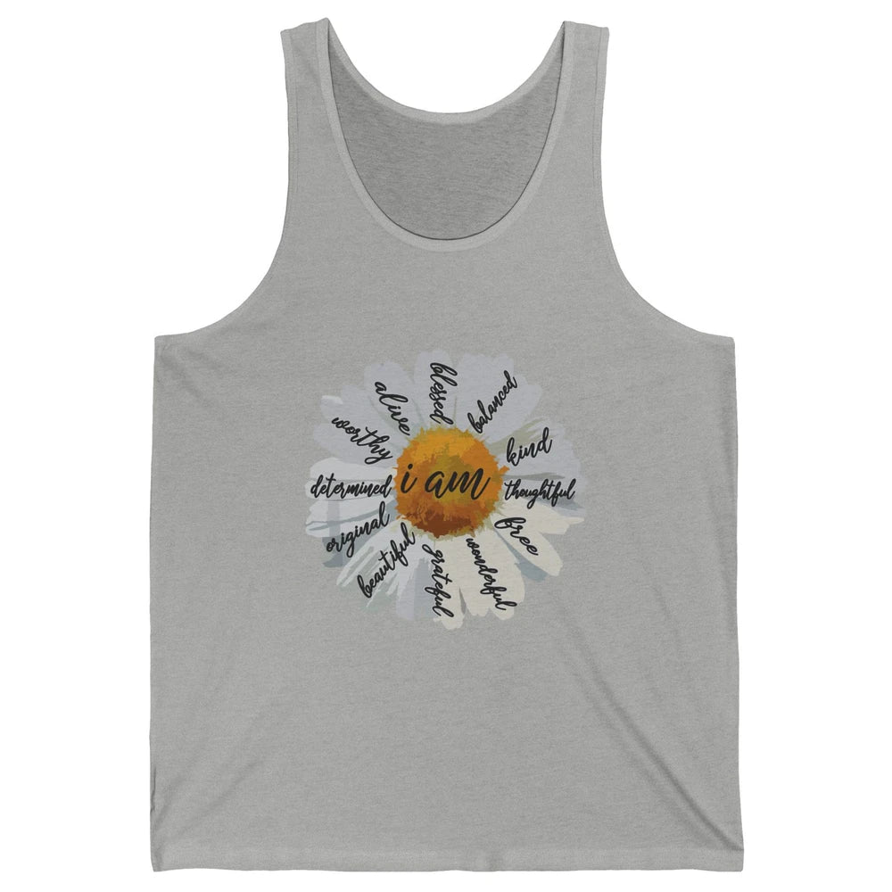 I Am Daisy Women Positive Affirmation Motivation Happy Mind Unisex Jersey Tank