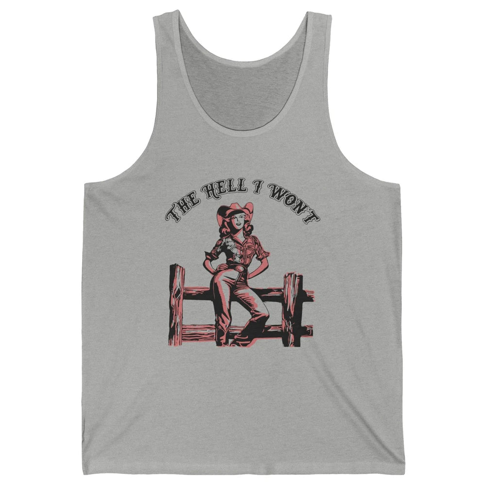 Retro Cowgirl The Hell I Won't Western Country Rodeo Mom Unisex Jersey Tank
