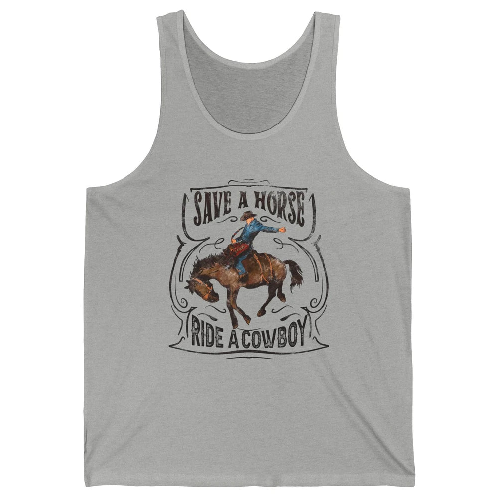 Retro Cowboy Rodeo Save A Horse Ride Cowboy Western Country Unisex Jersey Tank