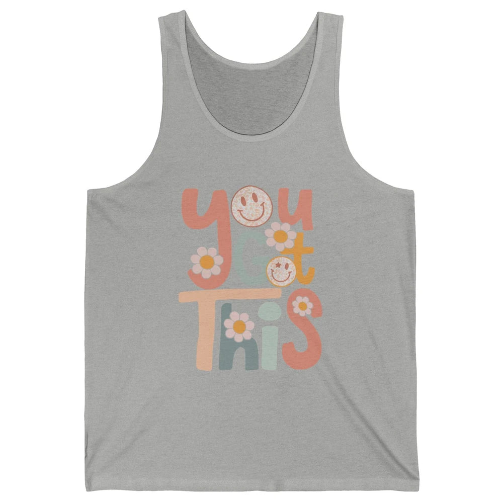 Motivational Testing Day Teacher You Got This Positive Mind Unisex Jersey Tank