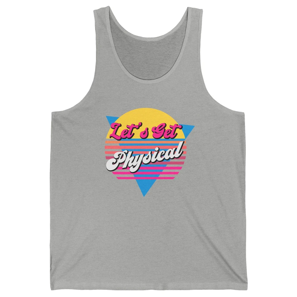 Retro Lets Get Physical Inspiration Gym Fitness 80s Workout Unisex Jersey Tank