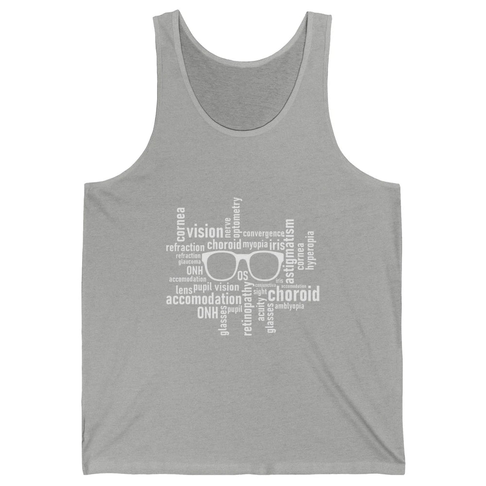 Optometry Eyeglasses Optometrist Optician Life Ophthalmology Unisex Jersey Tank