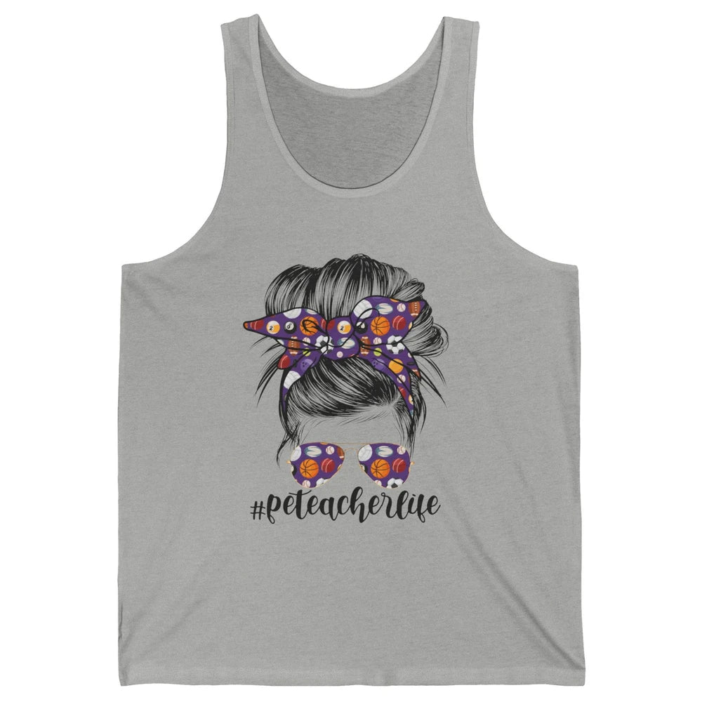 Retro PE Teacher Life Messy Bun Hair Physical Education Gift Unisex Jersey Tank