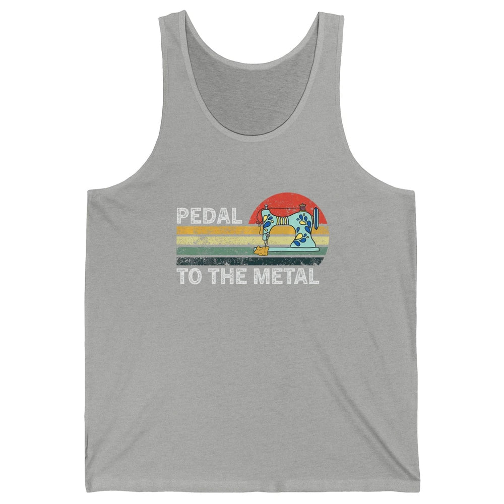 Pedal To The Metal Sewing Machine Quilter Quilting Vintage Unisex Jersey Tank