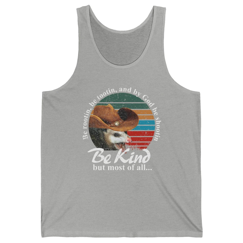Retro Cowboy Opossum Be Rooting Be Shooting Be Kind Western Unisex Jersey Tank