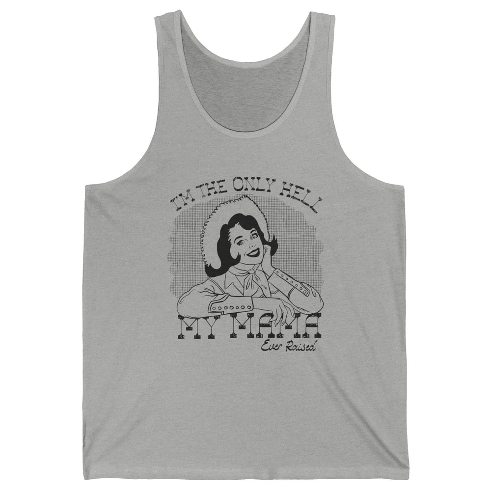Retro Cowgirl Only Hell My Momma Ever Raised Western Country Unisex Jersey Tank