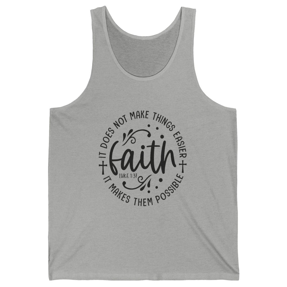Faith Does Not Make Thing Easy Cross God Christian Religion Unisex Jersey Tank