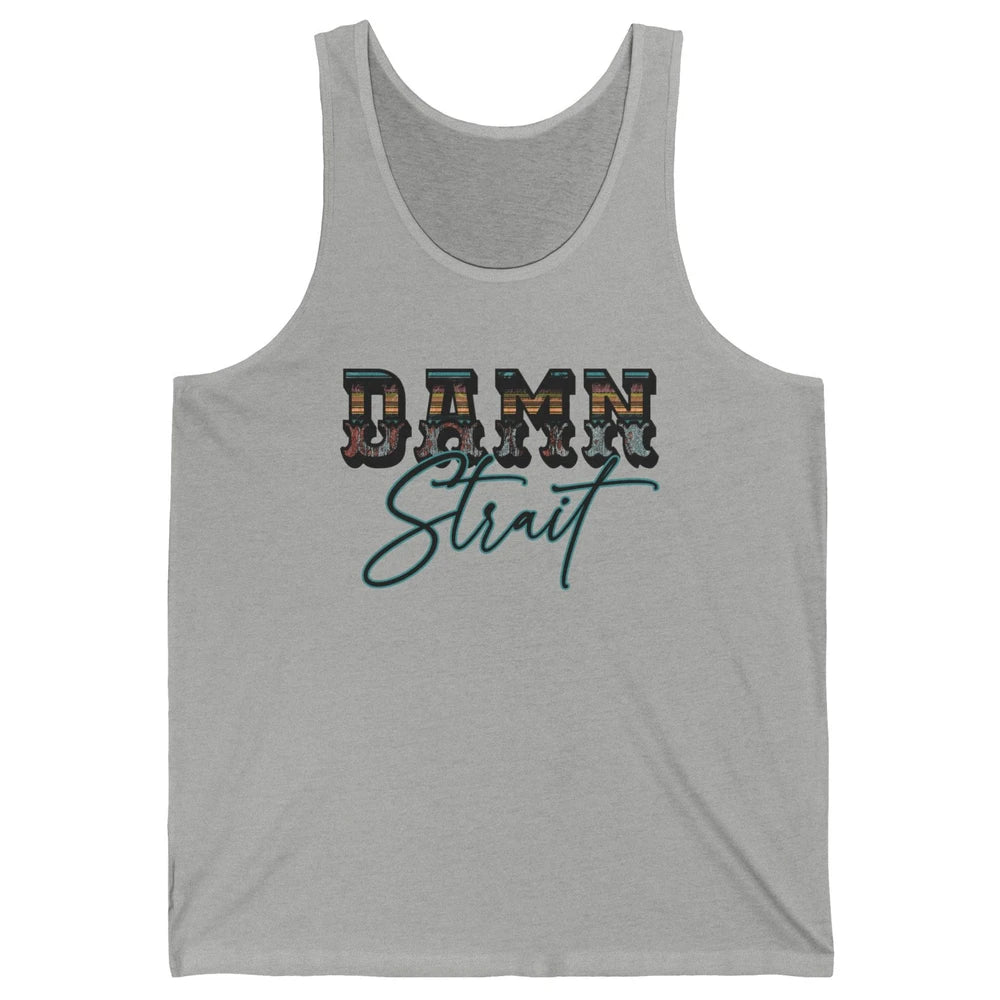 Retro Turquoise Damn Strait Western Country Cowboy Cowgirl Unisex Jersey Tank