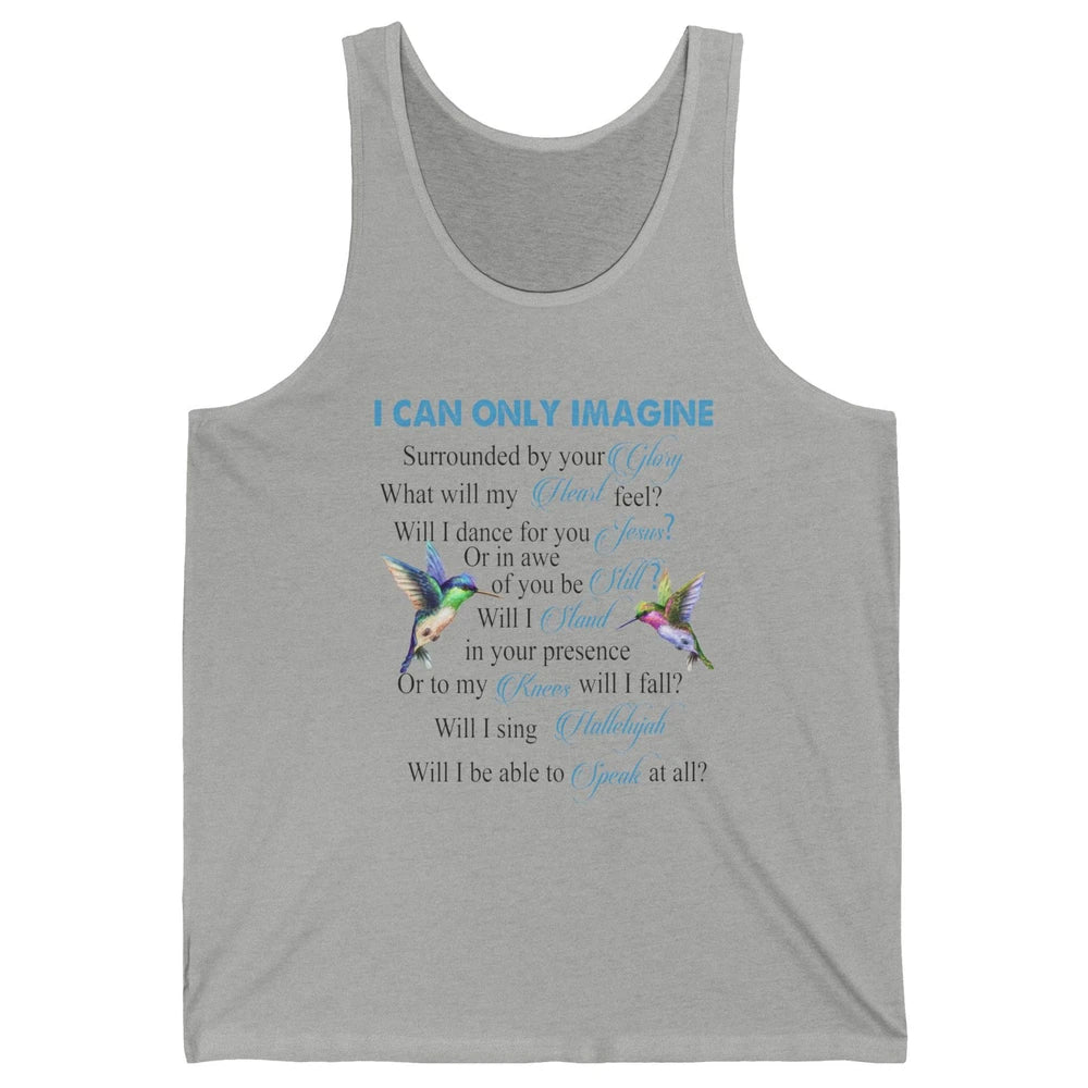 Hummingbirds Faith Jesus I Can Imagine Christian Religious Unisex Jersey Tank