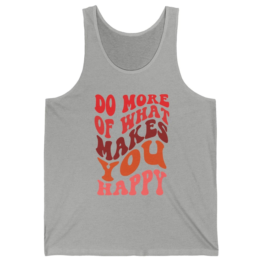 Retro Positive Mind Do More What Make You Happy Good Vibes Unisex Jersey Tank