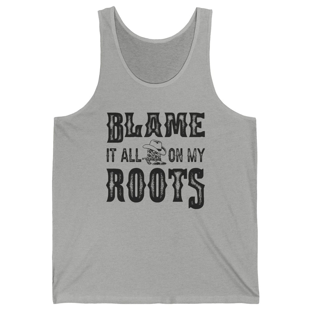 Retro Cowboy Boots Hat Blame It On My Roots Western Cowgirls Unisex Jersey Tank