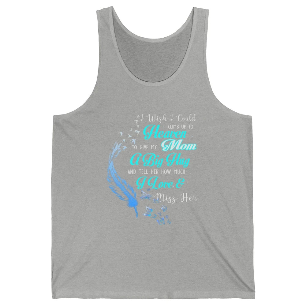My Mom In Heaven Angel Wings Mother Memories Forever Love Unisex Jersey Tank