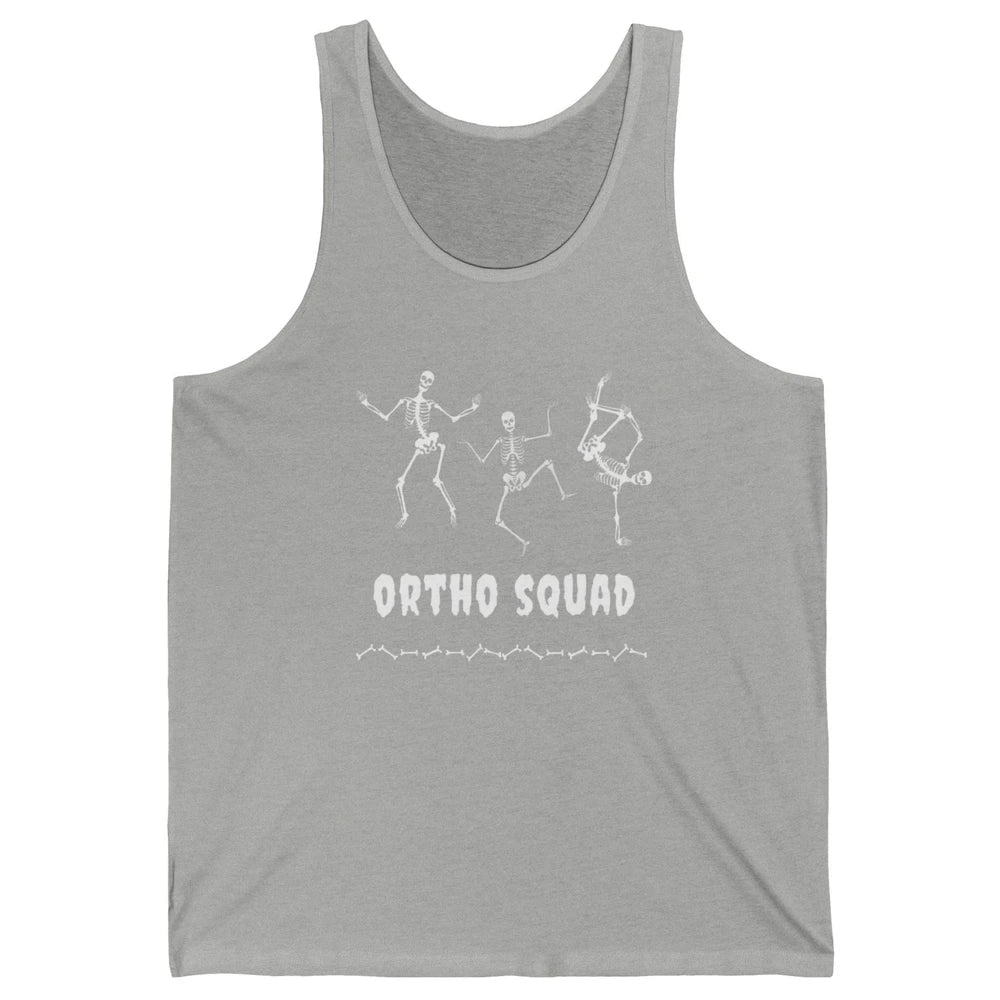 Ortho Nurse Squad Skeleton Orthopedic Nursing Appreciation Unisex Jersey Tank