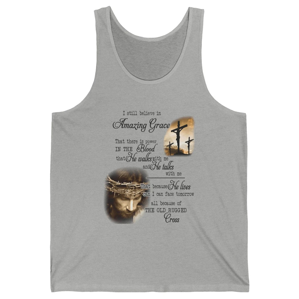 Retro Christian Jesus Cross I Still Believe In Amazing Grace Unisex Jersey Tank