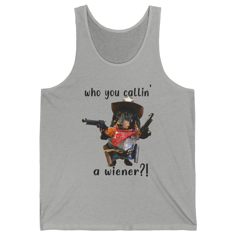 Retro Dachshund Cowboy Who You Call A Wiener Western Cowboys Unisex Jersey Tank