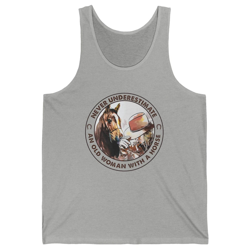 Never Underestimate Old Woman With A Horse Western Cowgirl Unisex Jersey Tank