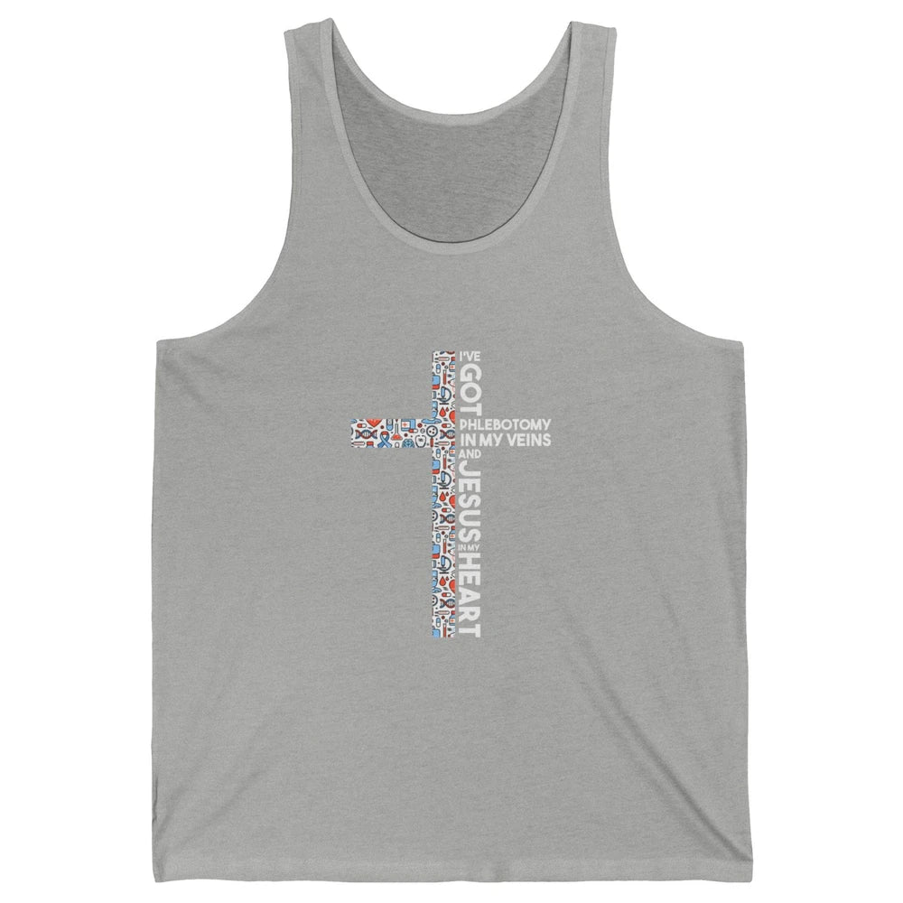 Phlebotomy In My Veins Phlebotomist Jesus Faith Cross Nurse Unisex Jersey Tank