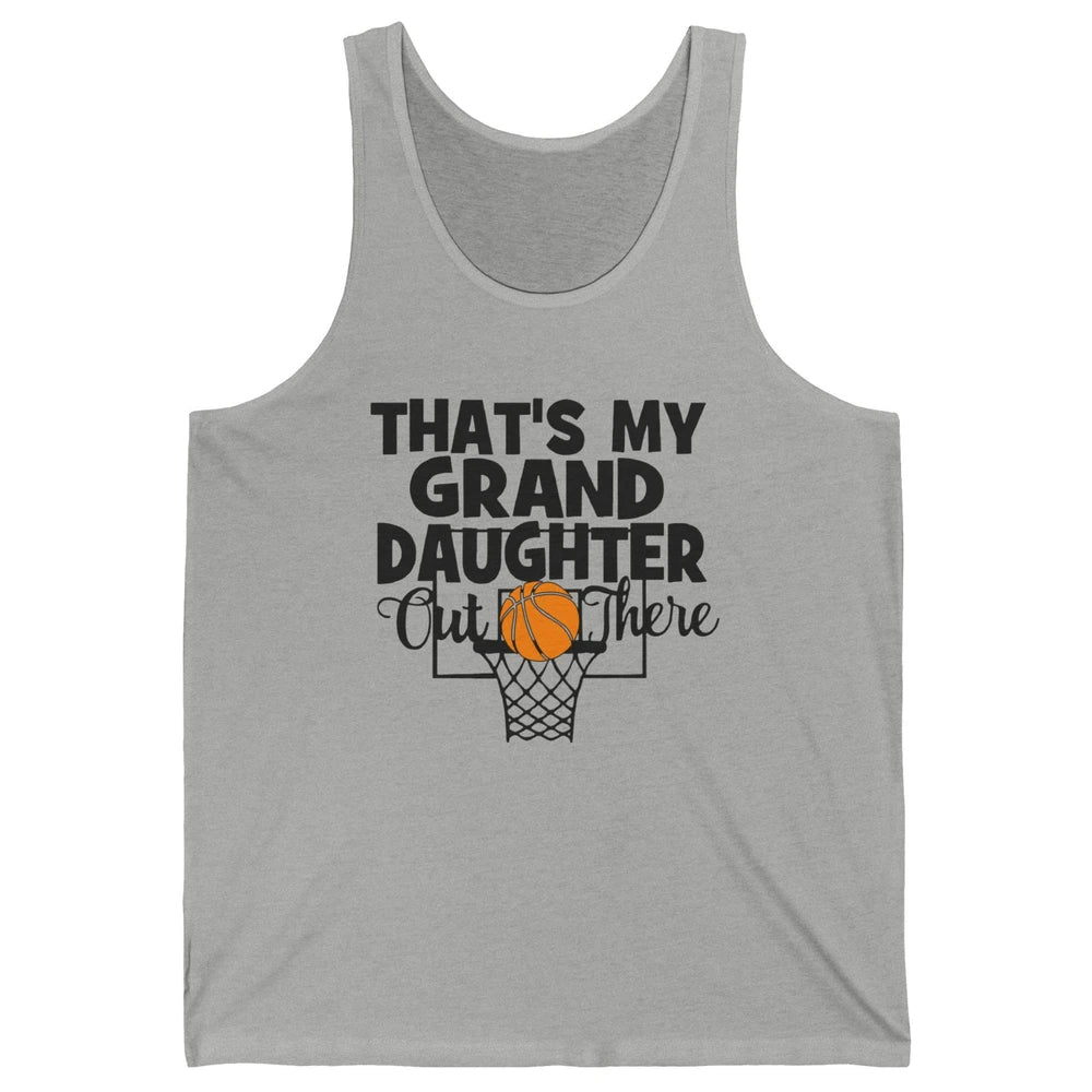That's My Granddaughter Out There Basketball Grandma Grandpa Unisex Jersey Tank