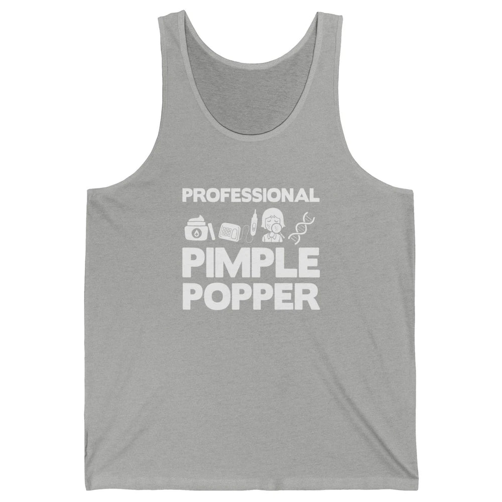 Professional Pimple Popper Dermatology Nurse Skincare Tools Unisex Jersey Tank