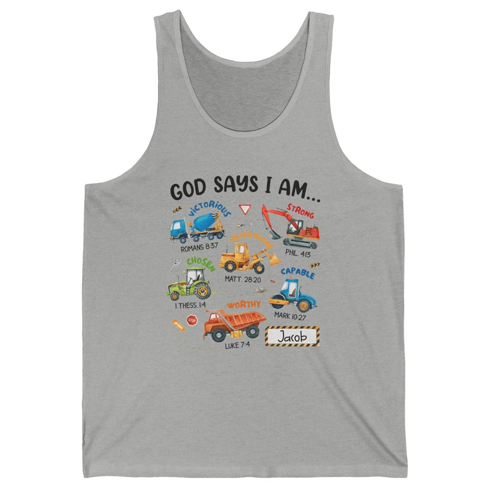 God Says I Am Construction Christian Bible Truck Excavator Unisex Jersey Tank