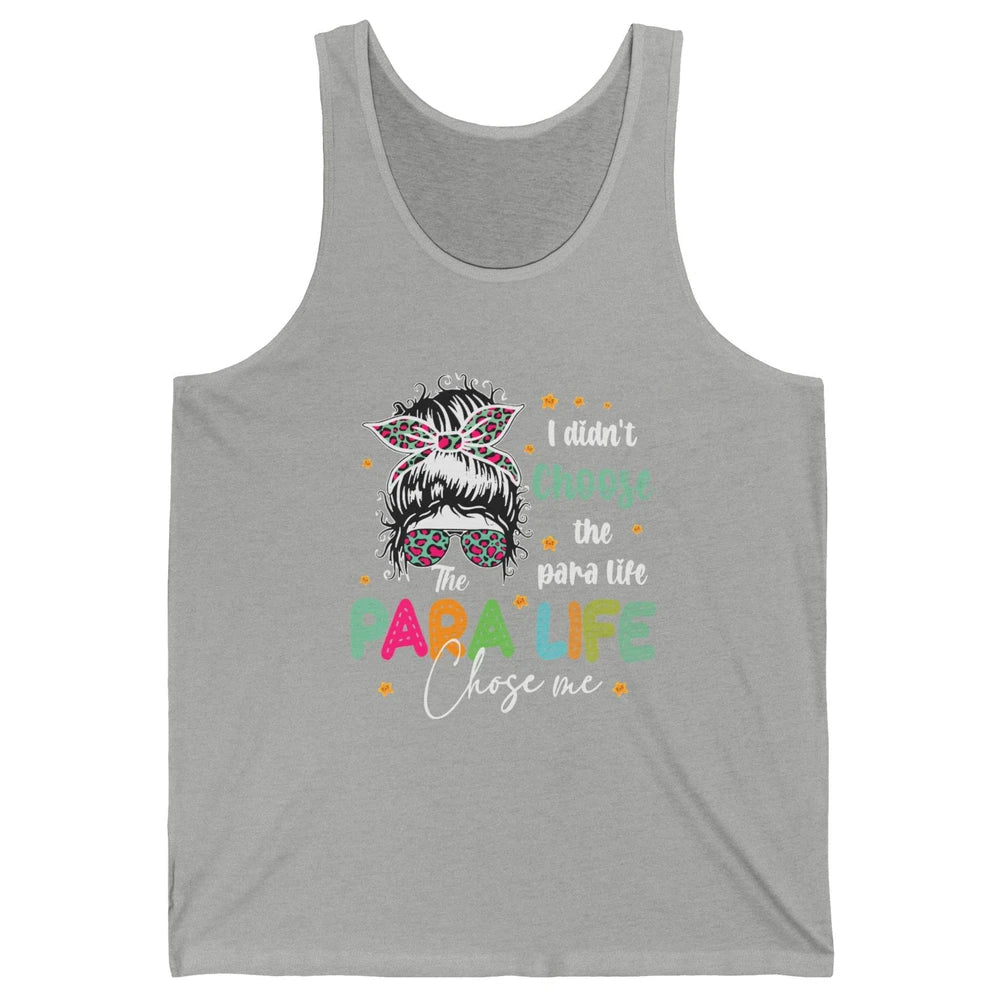 Para Squad I Didn't Choose The Para Life Para Life Choose Me Unisex Jersey Tank