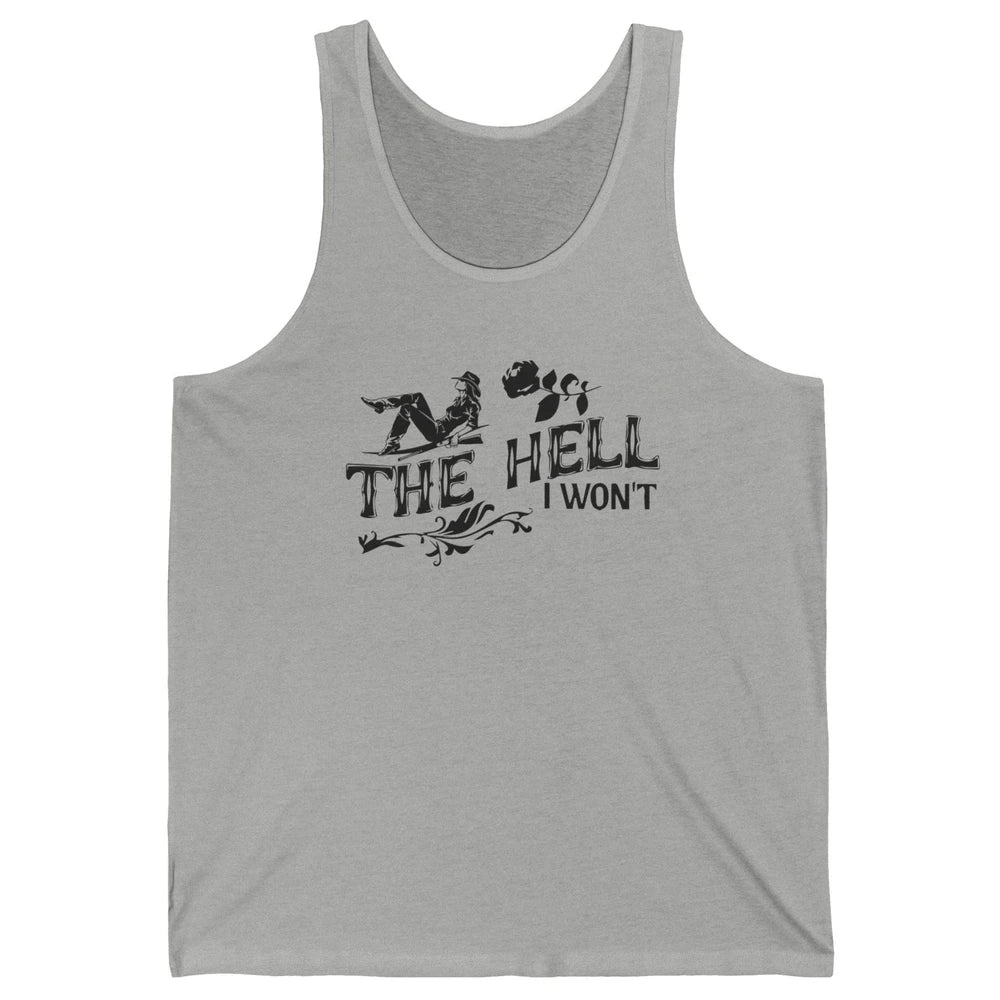 Retro Cowgirl Desert Cactus The Hell I Won't Western Country Unisex Jersey Tank