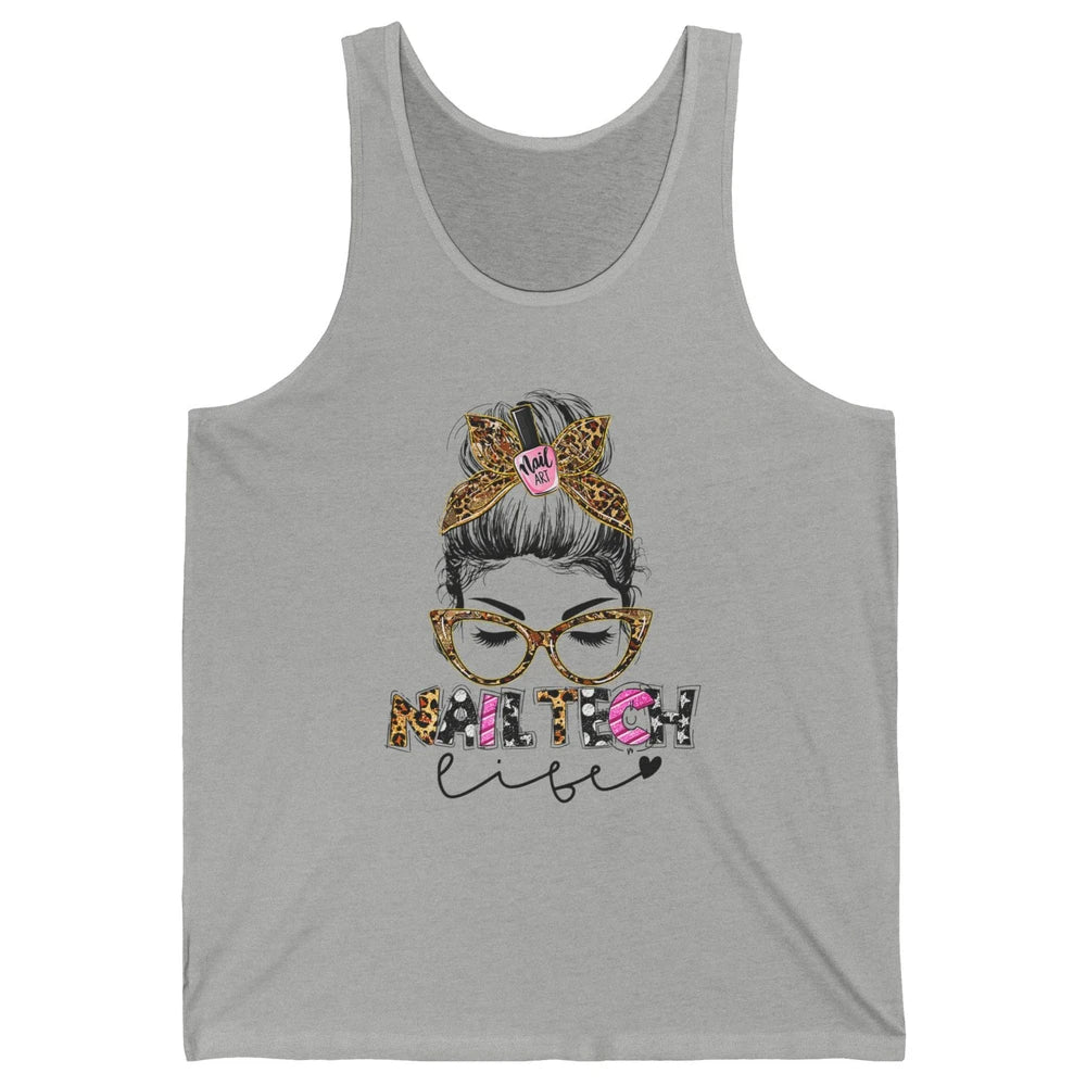 Nail Tech Leopard Messy Hair Bun Manicurist Woman Polish Gel Unisex Jersey Tank