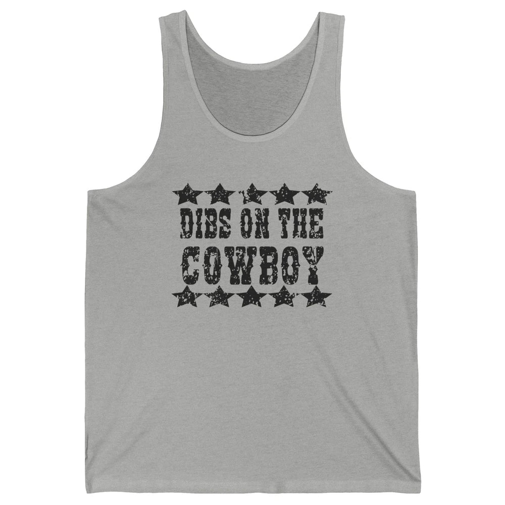 Retro Dibs On The Cowboy Western Country Cowgirl Rodeo Dad Unisex Jersey Tank