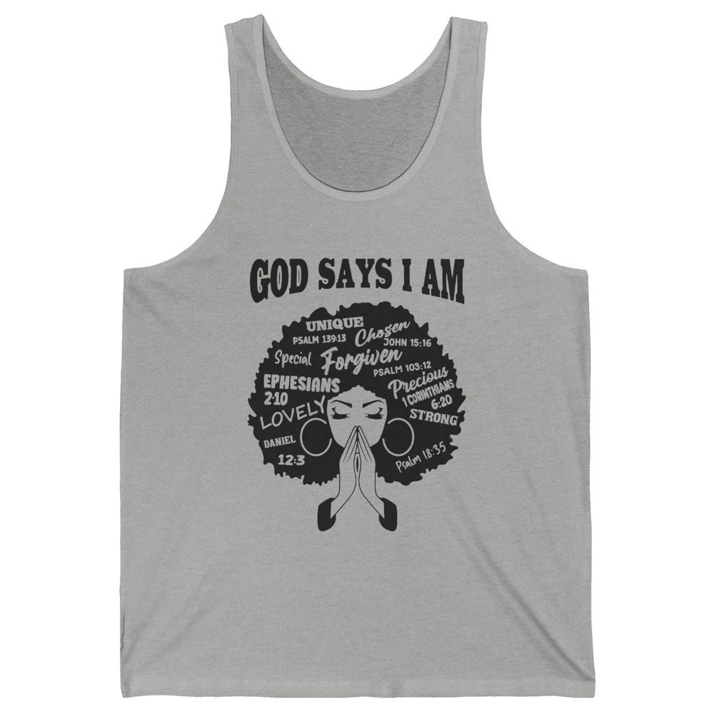 Afro Woman Praying God Says I Am Black Melanin Woman Gift Unisex Jersey Tank