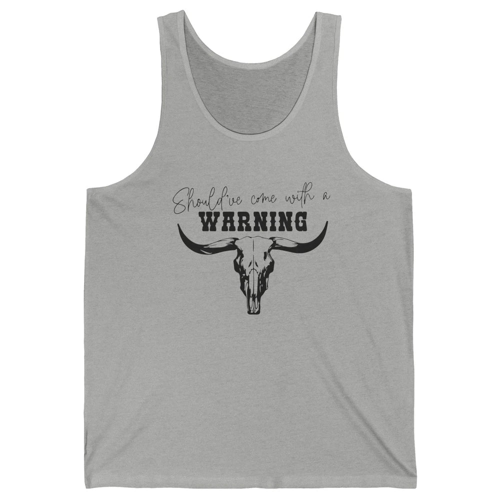Retro Bull Skull Should've Come With Warning Western Country Unisex Jersey Tank