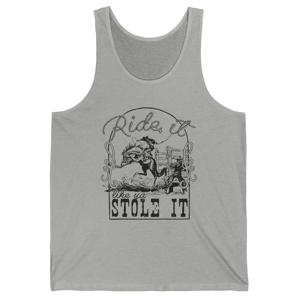 Retro Cowboy Bucking Horse Ride It Like You Stole It Western Unisex Jersey Tank