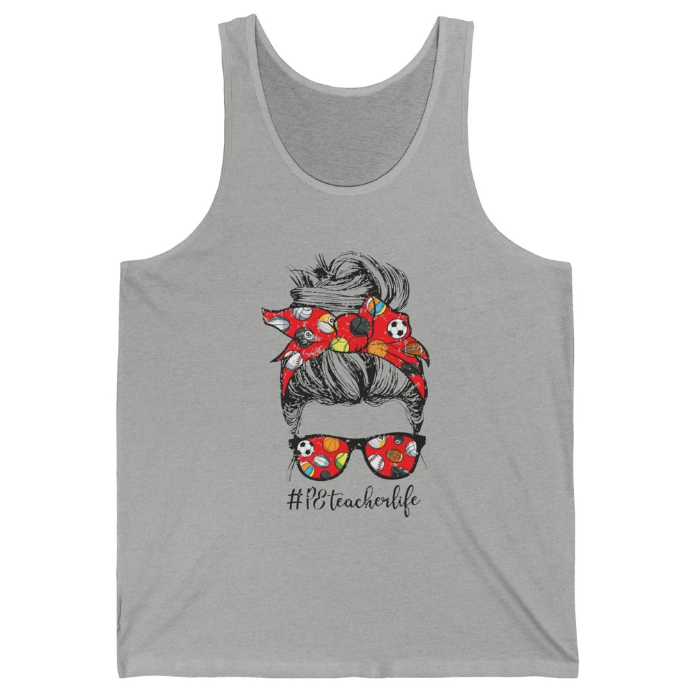 Retro PE Teacher Life Messy Bun Hair Physical Education Gift Unisex Jersey Tank