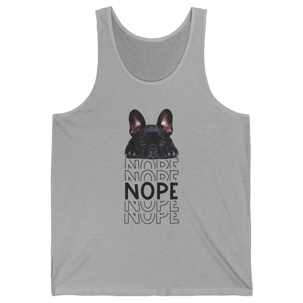 Nope Funny Lazy Black French Bulldog Lying Dog Owner Nap Unisex Jersey Tank