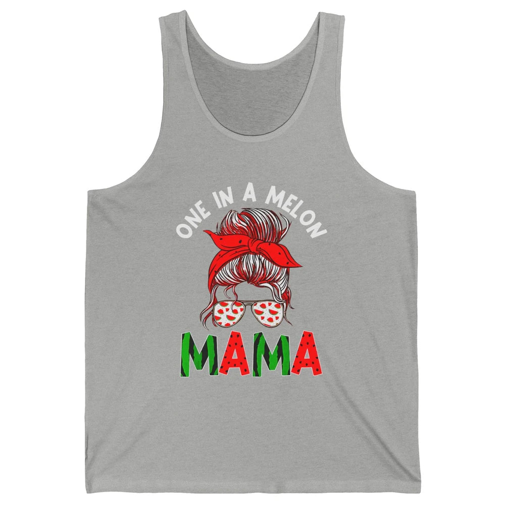 One In A Melon Mama Messy Bun Watermelon Summer Fruit Mother Unisex Jersey Tank