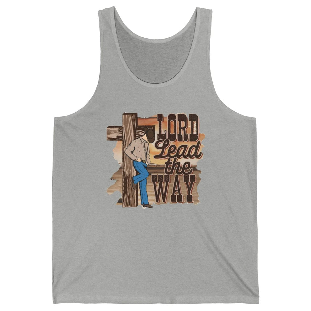 Retro Christian Cowboy Lord Lead The Way Western Country Unisex Jersey Tank