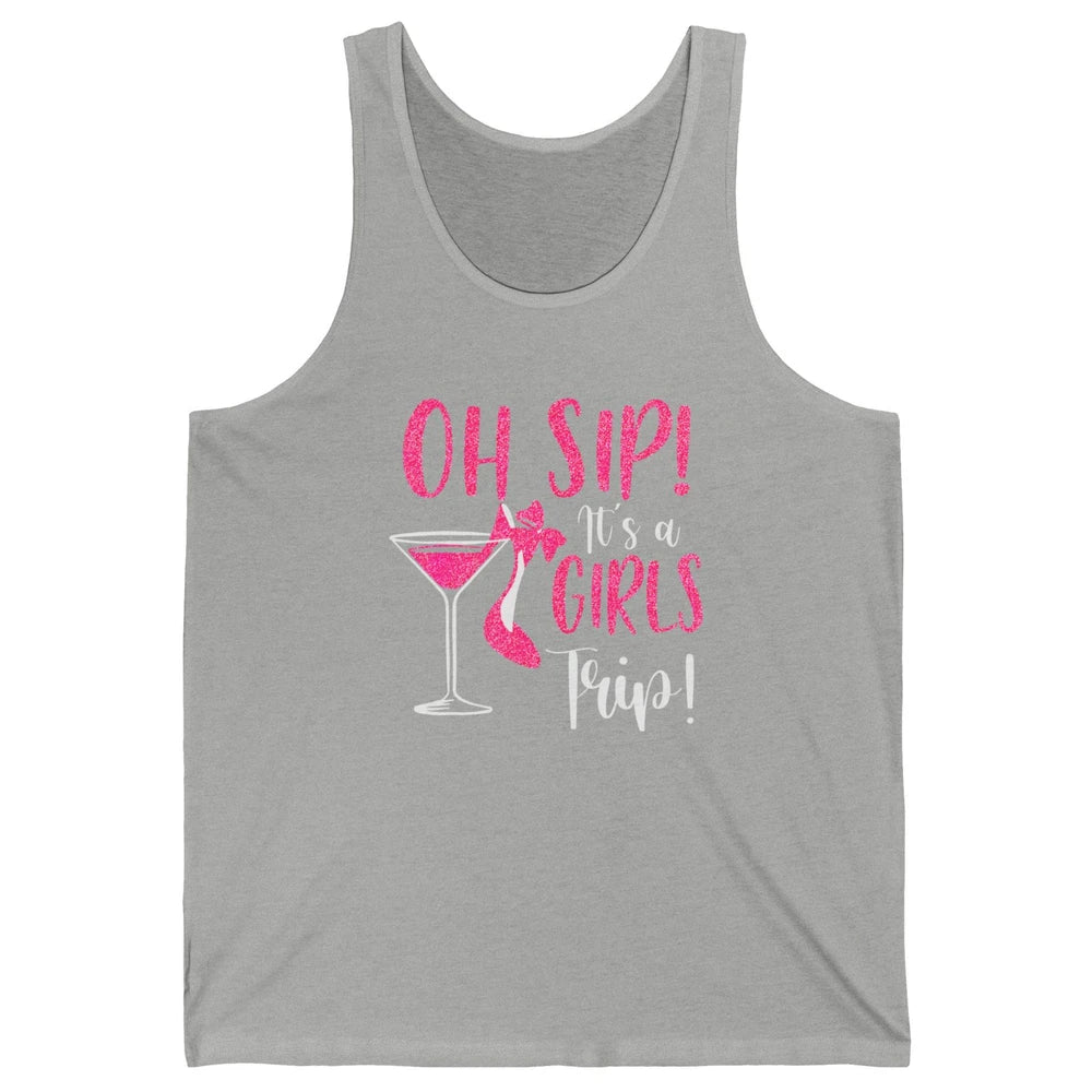 Oh Sip It Girls Trip Wine Party Travel High Heel Traveling Unisex Jersey Tank