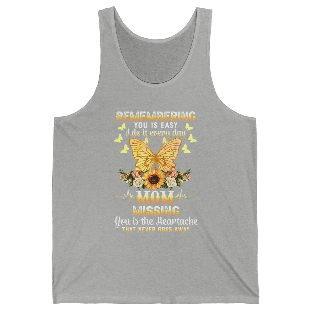 Mother In Heaven Missing You Is The Heartache Loving Memory Unisex Jersey Tank