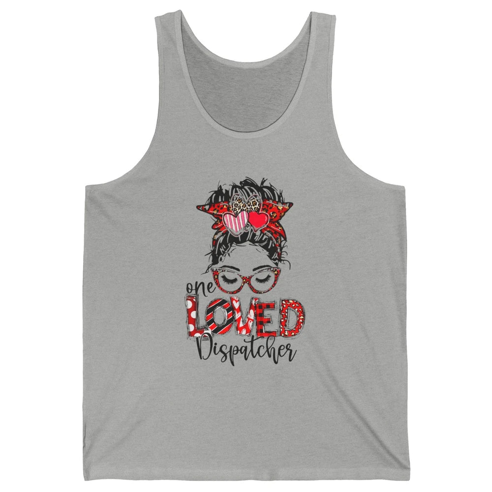 One Loved Dispatcher 911 Mom Messy Hair Bun Valentines Day Unisex Jersey Tank