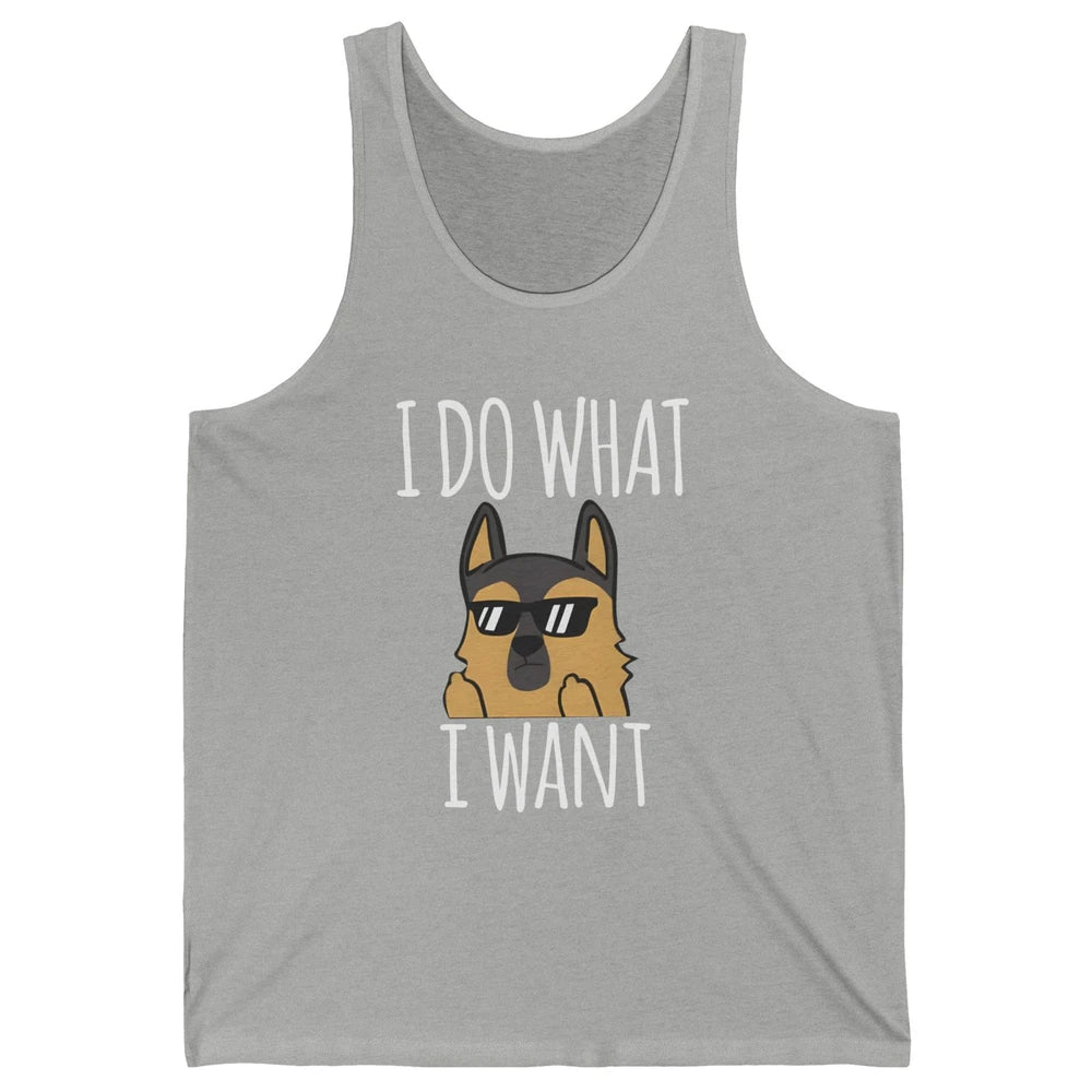 Naughty German Shepherd Glasses I Do What I Want Dog Mom Unisex Jersey Tank
