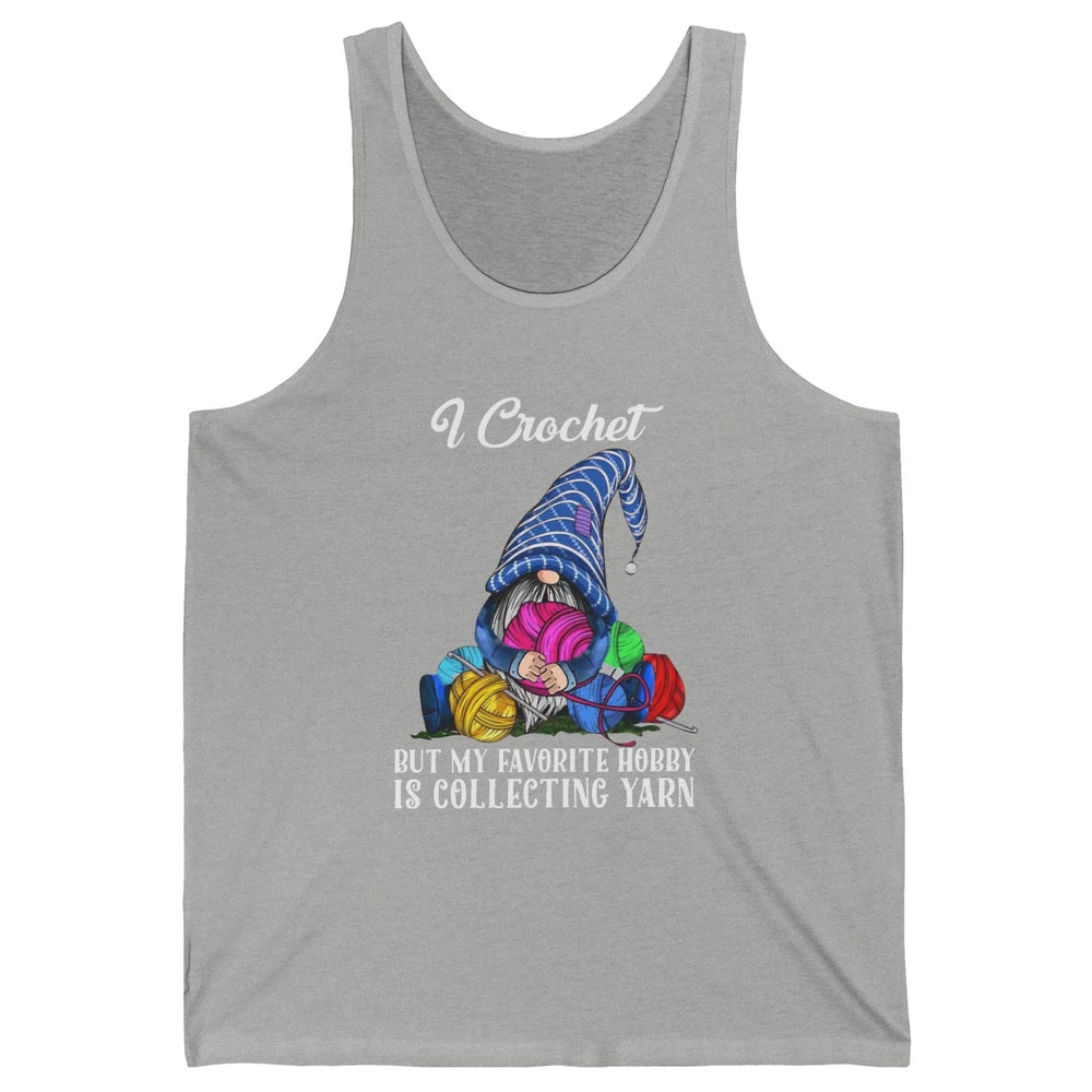 Retro Gnome Yarn I Crochet But Favorite Hobby Is Collet Yarn Unisex Jersey Tank