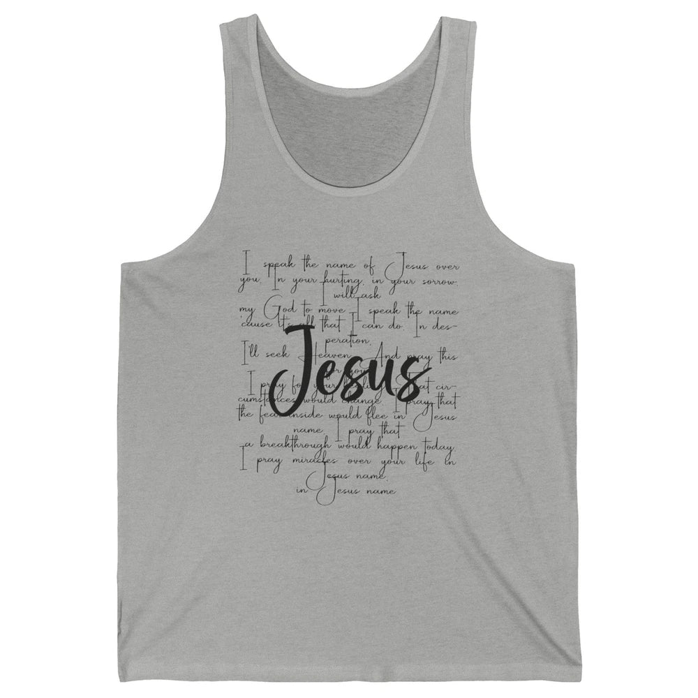 Christian Faith I Speak The Name Of Jesus Over You Religious Unisex Jersey Tank