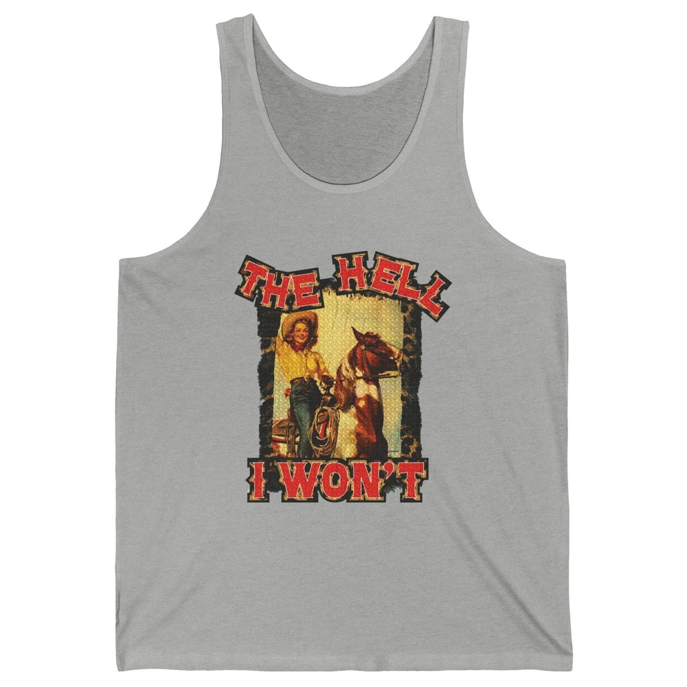 Retro Cowgirl Horsing The Hell I Won't Western Country Girls Unisex Jersey Tank